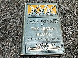 HANS BRINKER OR THE SILVER SKATES