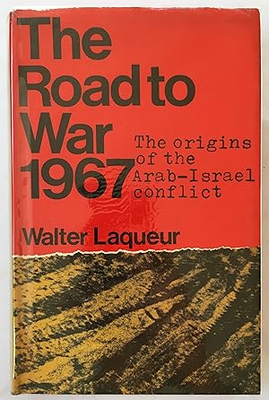 The Road to War, 1967: The Origins of the Arab-Israel Conflict