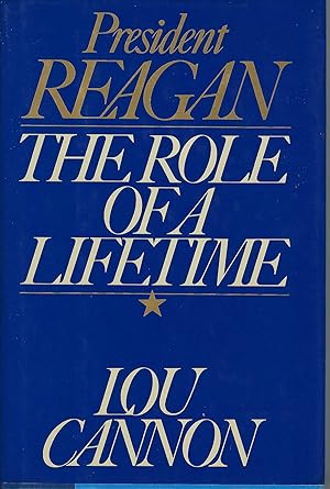 President Reagan The Role of a Lifetime