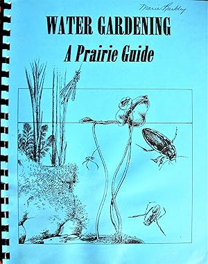 Water Gardening. A Prairie Guide