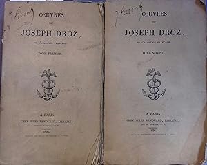 Oeuvres de Joseph Droz, de l'Académie Française. En 2 volumes.
