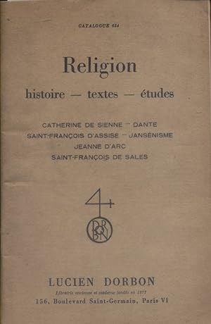 Catalogue 634 de la librairie ancienne et moderne Lucien Dorbon. Religion. Histoire, textes, études.