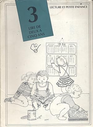 Lecture et petite enfance. Dossier 1 : L'enfance de lire. 2 : Lire avant deux ans. 3 : Lire de de...