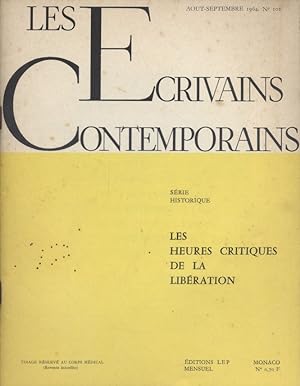 Les écrivains contemporains. N° 102. Série historique : Les heures critiques de la libération. Ao...