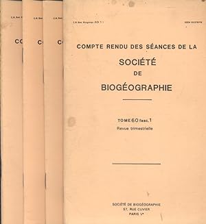 Compte rendu des séances de la Société de Biogéographie. Tome 60, en 4 fascicules. Juin 1984 à ma...