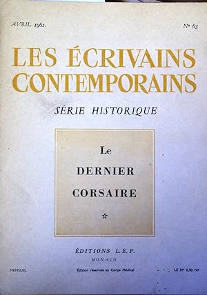 Les écrivains contemporains. N° 63. Série historique : Le dernier corsaire. Avril 1961.