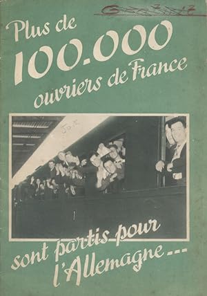 Plus de 100.000 ouvriers de France sont partis pour l'Allemagne Brochure de propagande allemande...