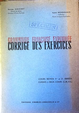 Grammaire française expliquée. Corrigé des exercices. CM 1 et 2. Classes à deux cours (CM-FE).