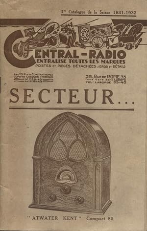 Central-Radio. 1er catalogue de la saison 1931-1932. Secteur .