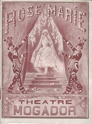Rose Marie. Programme du Théâtre Mogador, dirigé par les frères Isola. Avec Oudart - Cloé Vidiane...