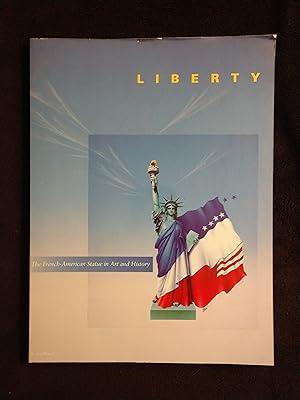 LIBERTY: THE FRENCH-AMERICAN STATUE IN ART AND HISTORY