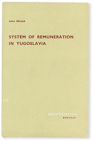 The Distribution of the Income of Enterprises and the System of Remuneration in Yugoslavia