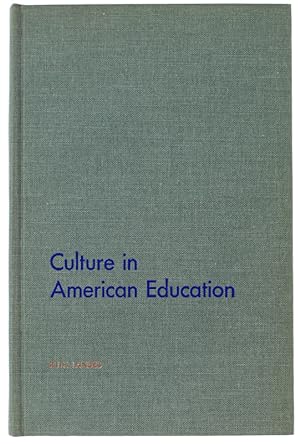 CULTURE IN AMERICAN EDUCATION. Anthropological Approaches to Minority and Dominant Groups in the ...
