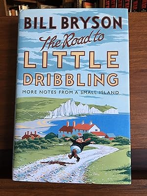 The Road To Little Dribbling: More Notes From A Small Island