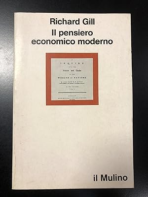 Gill Richard. Il pensiero economico moderno. Il Mulino 1982.