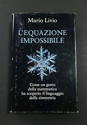 Livio Mario. L'equazione impossibile. Mondolibri. 2006