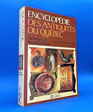 Encyclopédie des antiquités du Québec. Trois siècles de production artisanale