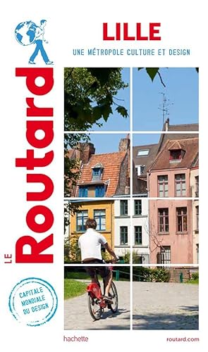 guide du Routard : Lille ; une métropole culture et design