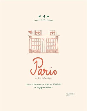 carnet du voyageur ; Paris ; carnet d'adresses, de notes et d'activités du voyageur parisien