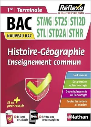 Réflexe Bac Tome 66 : histoire-géographie ; 1re/terminale, bac STMG, ST2S, STI2D, STL, STD2A, STH...