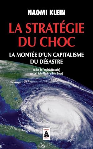 la stratégie du choc ; la montée d'un capitalisme du désastre