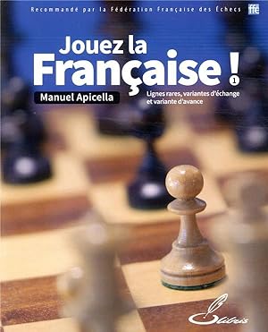 jouez la française ! t.1 ; lignes rares, variantes d'échange et variante d'avance