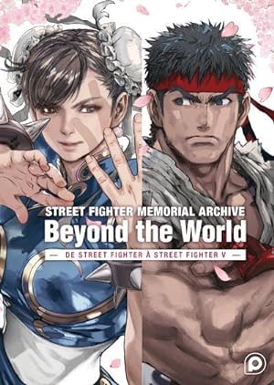 street fighter ; memorial archive ; beyond the world ; de Street Fighter à Street Fighter V