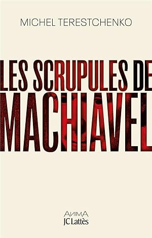 les scrupules de Machiavel