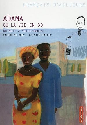 Adama ou la vie en 3D ; du Mali à Saint-Denis