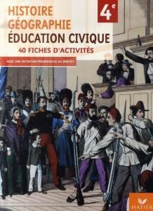 histoire-géographie et éducation civique ; 4ème ; fichier d'activités ; cahier de l'élève (éditio...