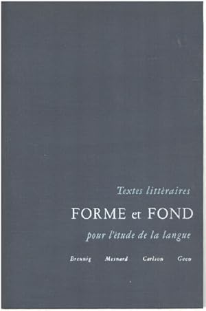 Textes littéraires forme et fond pour l'etude la langue/ lectures-exercices-grammaire