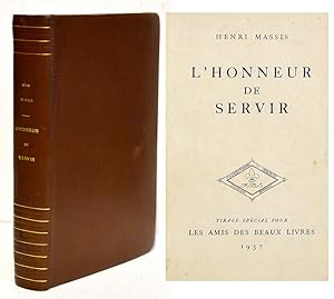 L'HONNEUR DE SERVIR Textes réunis pour contribuer à l'histoire d'une génération (1912-1937). E.O....