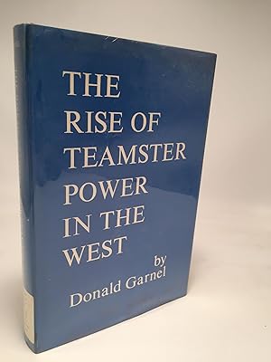The Rise of Teamster Power in the West