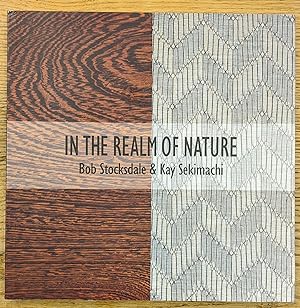 In the Realm of Nature: Bob Stockdale & Kay Sekimachi