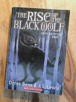 THE RISE OF THE BLACK WOLF : Grey Griffins Book 2