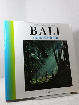 Bali - Sehen & Erleben ; Fotografie: Reinhard Eisele - Text: Mathias Fiedler ;