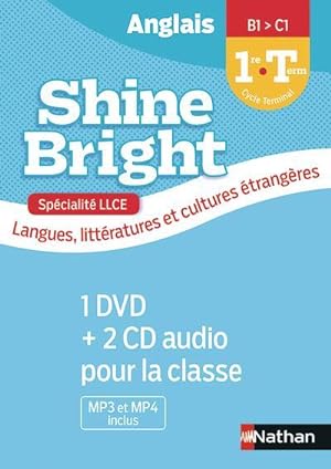 Shine Bright ; anglais ; 1re ; terminale ; B1>C1 ; spécialité LLCE ; matériel collectif (édition ...