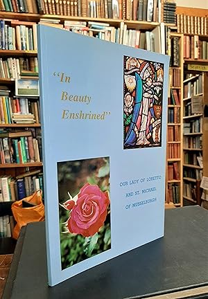 'In Beauty Enshrined': Our Lady of Loretto and St. Michael of Musselburgh (SIGNED COPY)