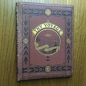 Thy Voyage; or, A Song of the Seas, and Other Poems