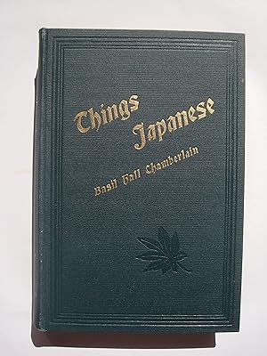 Things Japanese. Being Notes on various subjects connected with Japan.