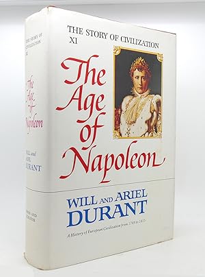 THE STORY OF CIVILIZATION, PART XI The Age of Napoleon: a History of European Civilization from 1...