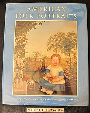 American Folk Portraits: Paintings and Drawings from the Abby Aldrich Rockefeller Folk Art Center...