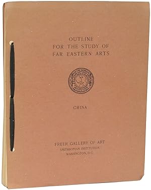 Outline for the Study of Far Eastern Arts: China