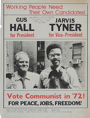 "Working People Need Their Own Candidates! Gus Hall for President, Jarvis Tyner for Vice-Presiden...