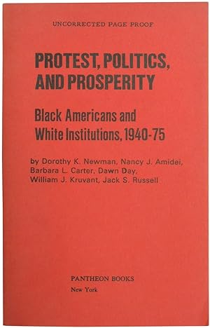 Protest, Politics, and Prosperity: Black Americans and White Institutions, 1940-75