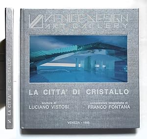 La città di cristallo Franco Fontana, Luciano Vistosi - Venice Design 1986