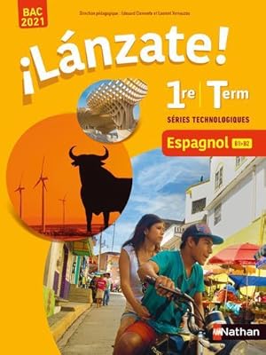 ¡lánzate! : espagnol ; 1re, terminale ; séries technologiques (édition 2020)