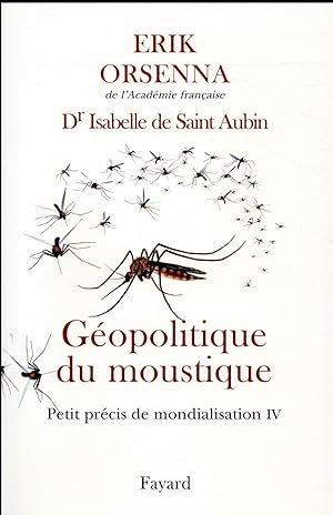 Petit précis de mondialisation Tome 4 : Géopolitique du moustique