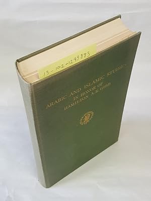 ARABIC AND ISLAMIC STUDIES IN HONOR OF HAMILTON A.R. GIBB [signed]