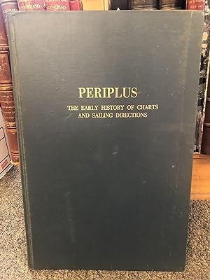 PERIPLUS: THE EARLY HISTORY OF CHARTS AND SAILING DIRECTIONS